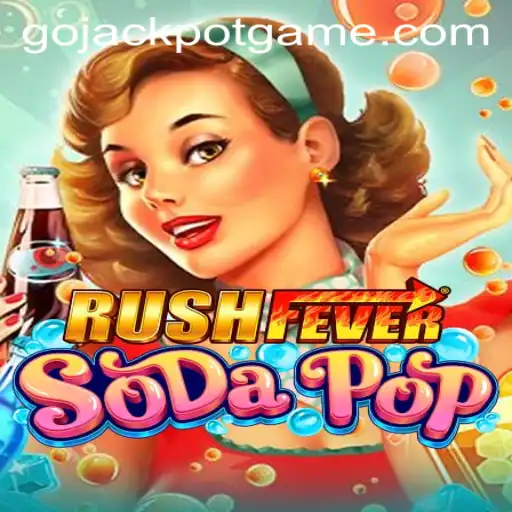 Dive into Excitement with RushFeverSodaPop: Your Guide to Conquering GoJackpot